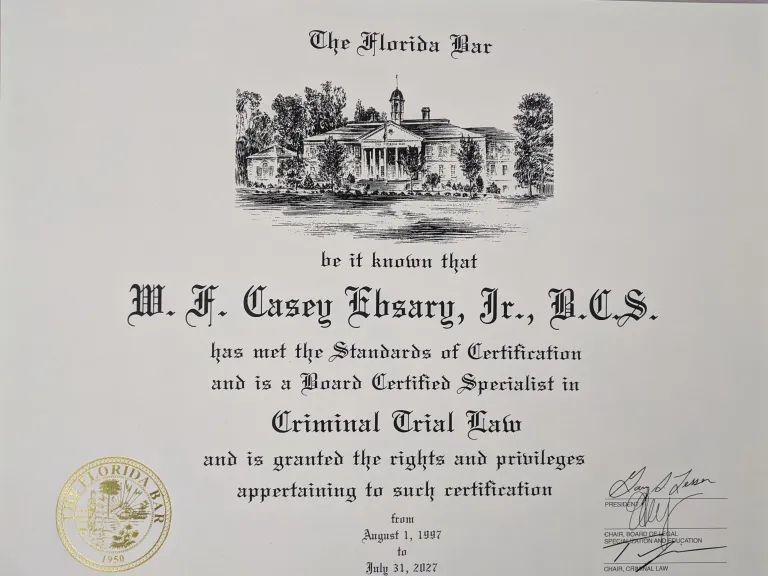 W.F. ”Casey” Ebsary, Jr. Board Certified Criminal Trial Lawyer