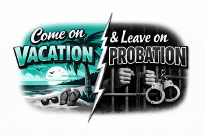 Probation Vacation Florida